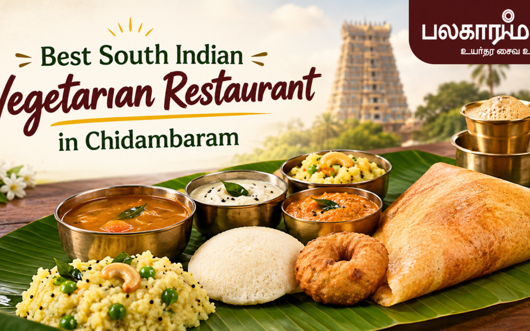 Best South Indian Vegetarian Restaurant in Chidambaram