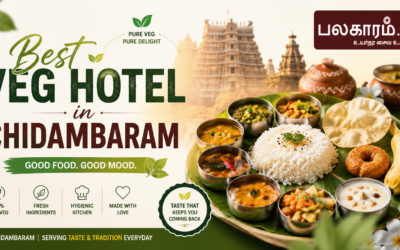 Best Veg Hotel in Chidambaram for Breakfast, Lunch and Dinner
