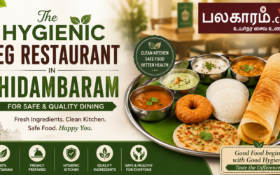 Hygienic Veg Restaurant in Chidambaram for Safe and Quality Dining