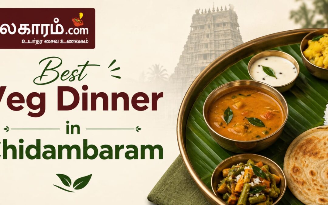 Best Veg Dinner in Chidambaram