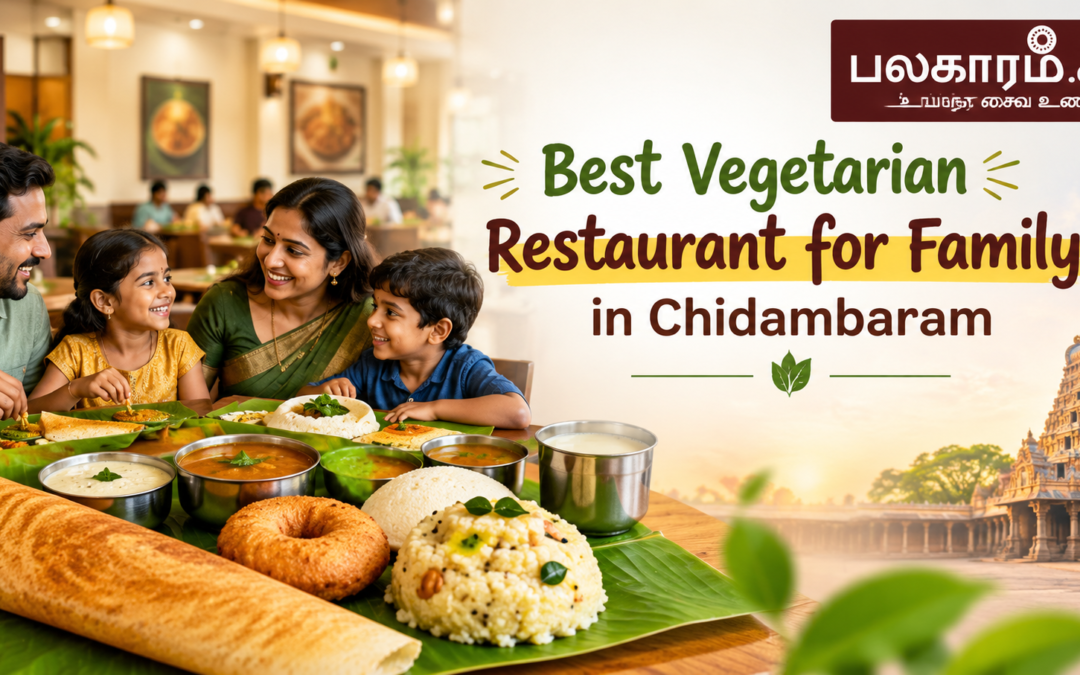 Best Vegetarian Restaurant for Family in Chidambaram