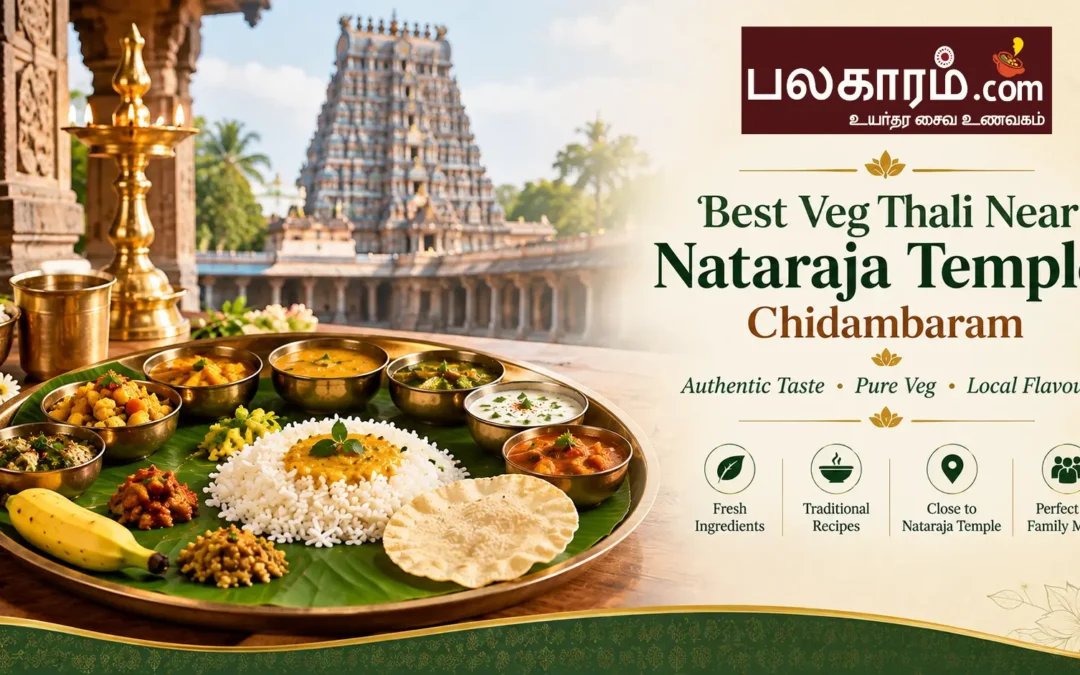Best Veg Thali Near Nataraja Temple, Chidambaram
