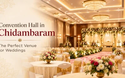 Convention Hall in Chidambaram: The Perfect Venue for Weddings